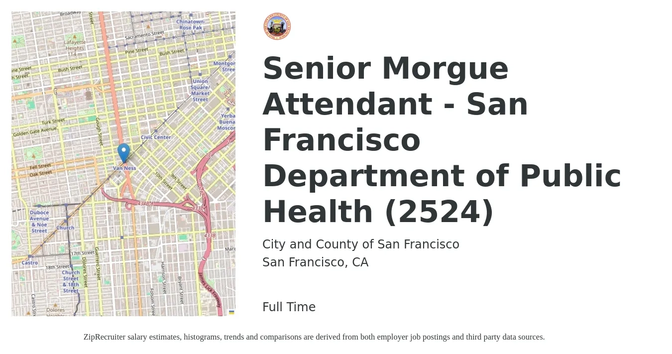 City and County of San Francisco job posting for a Senior Morgue Attendant - San Francisco Department of Public Health (2524) in San Francisco, CA with a salary of $94,068 to $114,322 Yearly with a map of San Francisco location.