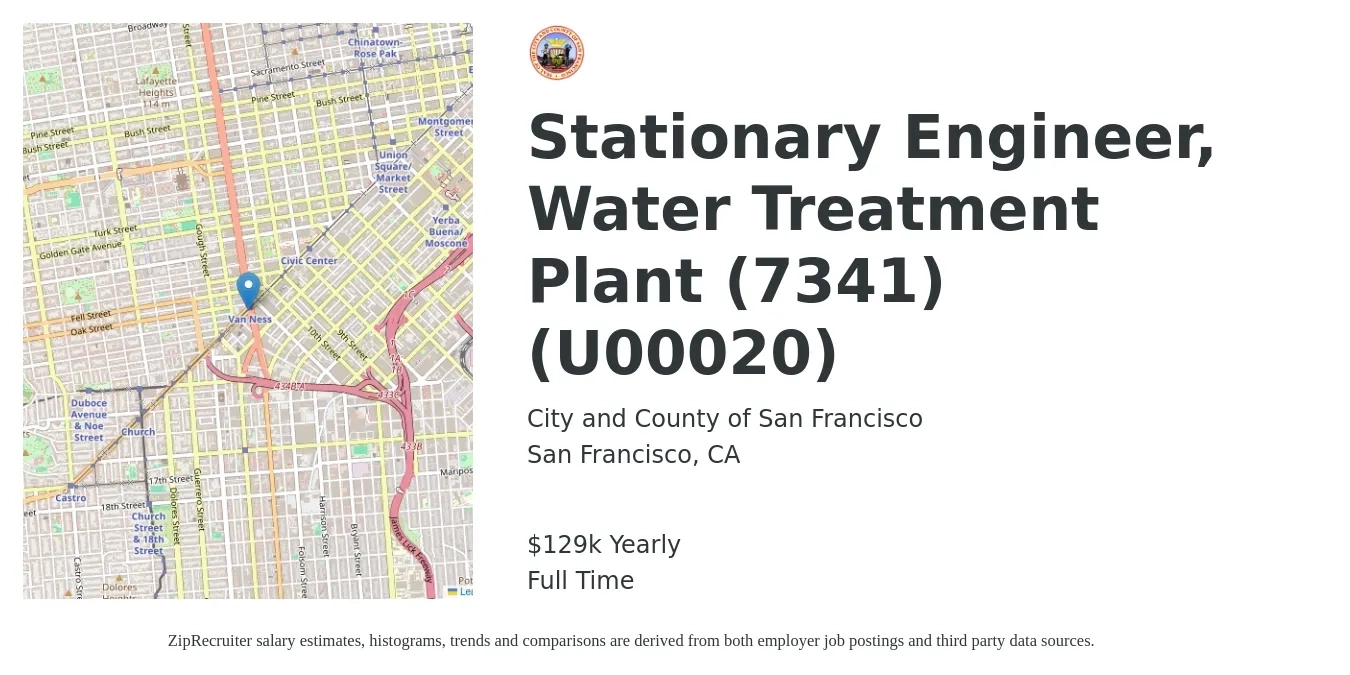 City and County of San Francisco job posting for a Stationary Engineer, Water Treatment Plant (7341) (U00020) in San Francisco, CA with a salary of $129,558 Yearly with a map of San Francisco location.