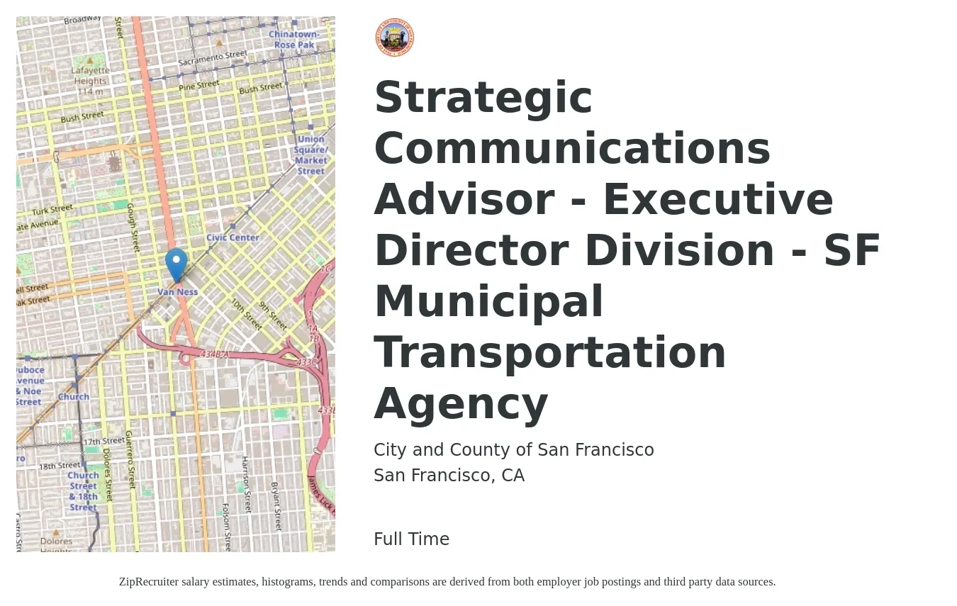 City and County of San Francisco job posting for a Strategic Communications Advisor - Executive Director Division - SF Municipal Transportation Agency in San Francisco, CA with a salary of $144,456 to $175,552 Yearly with a map of San Francisco location.