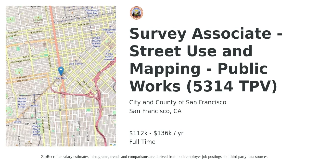 City and County of San Francisco job posting for a Survey Associate - Street Use and Mapping - Public Works (5314 TPV) in San Francisco, CA with a salary of $112,086 to $136,266 Yearly with a map of San Francisco location.