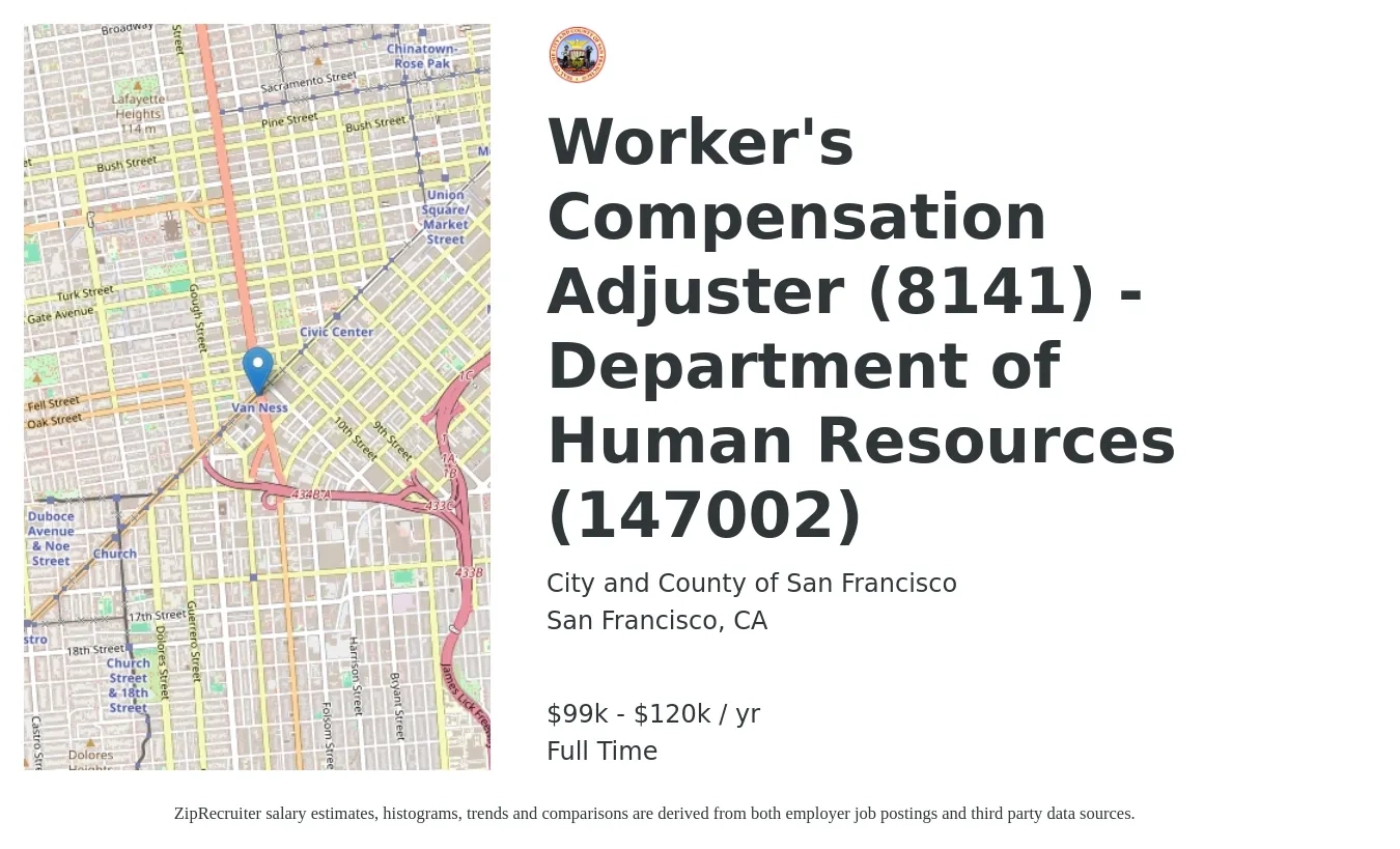 City and County of San Francisco job posting for a Worker's Compensation Adjuster (8141) - Department of Human Resources (147002) in San Francisco, CA with a salary of $99,450 to $120,900 Yearly with a map of San Francisco location.