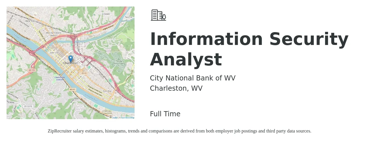City National Bank of WV job posting for a Information Security Analyst in Charleston, WV with a salary of $71,400 to $111,300 Yearly with a map of Charleston location.