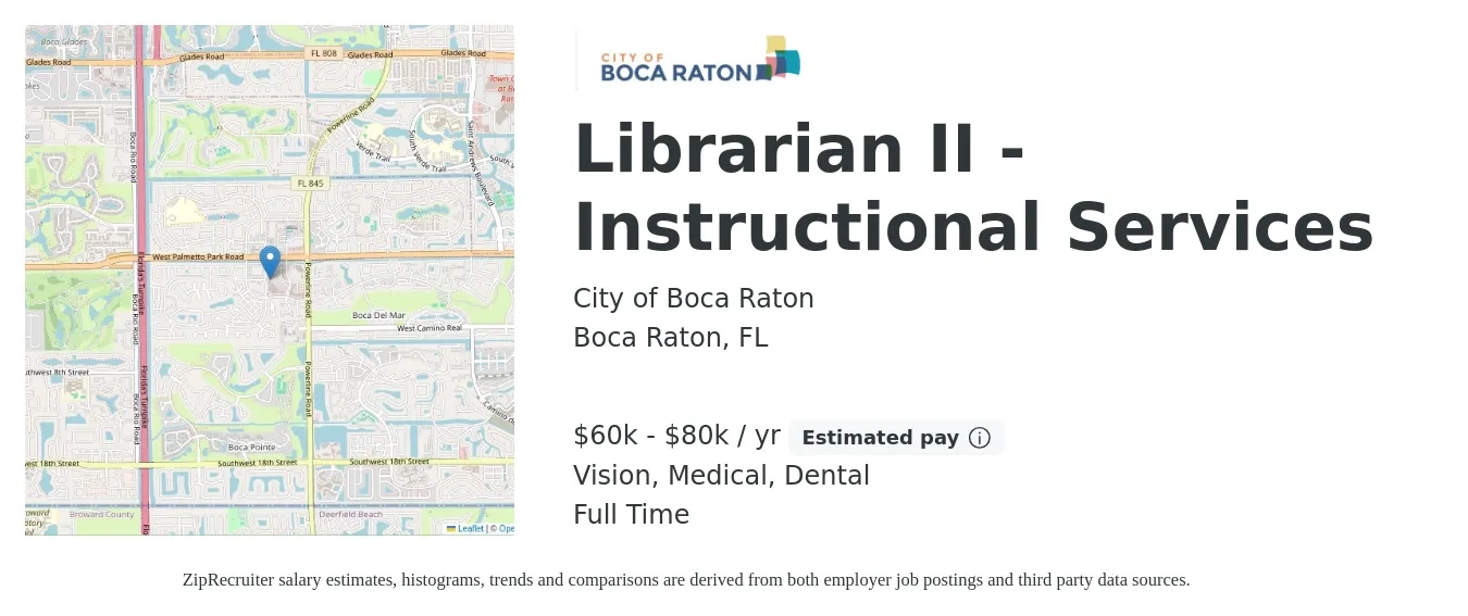 City of Boca Raton job posting for a Librarian II - Instructional Services in Boca Raton, FL with a salary of $60,340 to $80,568 Yearly and benefits including pto, retirement, vision, dental, life_insurance, and medical with a map of Boca Raton location.