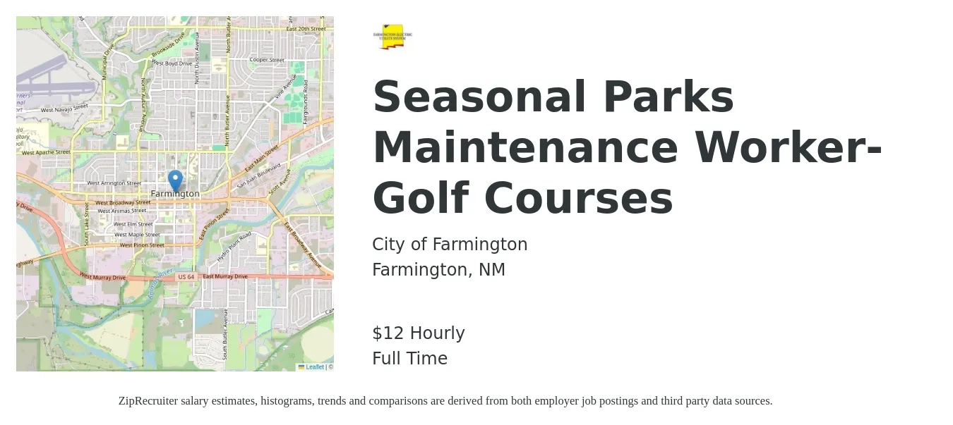 City of Farmington job posting for a Seasonal Parks Maintenance Worker-Golf Courses in Farmington, NM with a salary of $12 Hourly with a map of Farmington location.