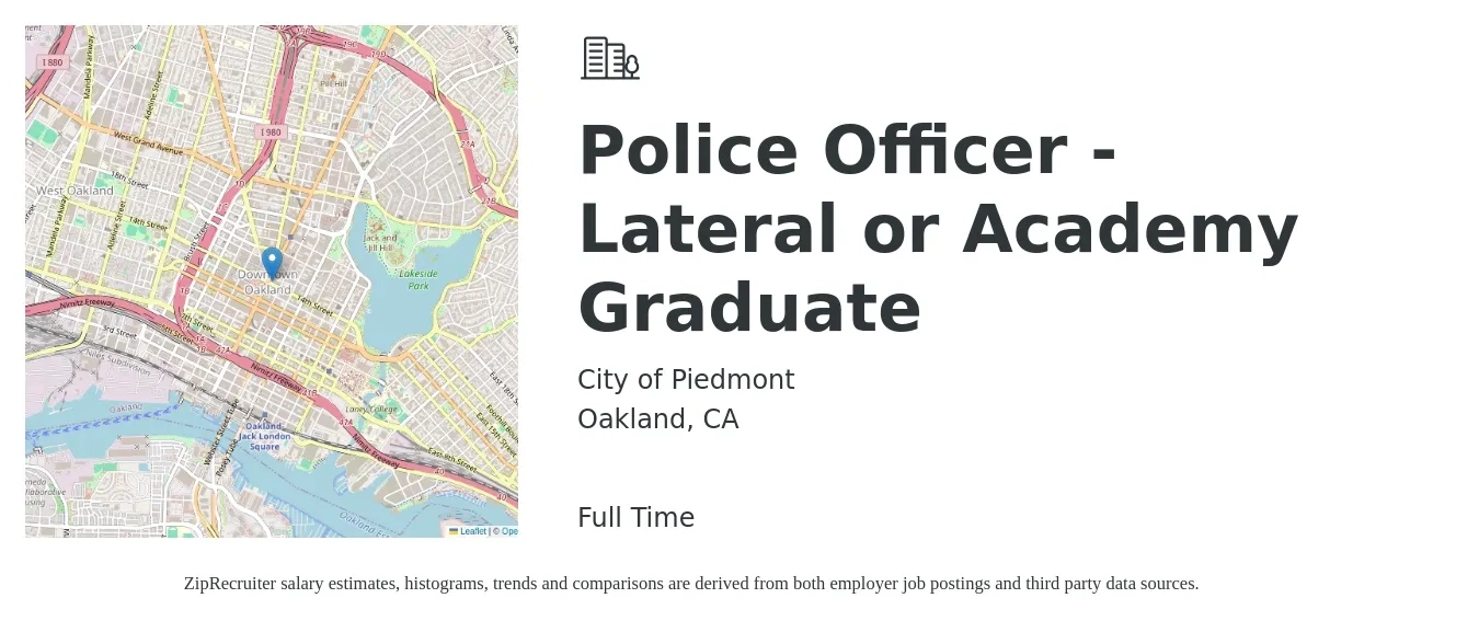 City of Piedmont job posting for a Police Officer - Lateral or Academy Graduate in Oakland, CA with a salary of $55,700 to $85,600 Yearly with a map of Oakland location.