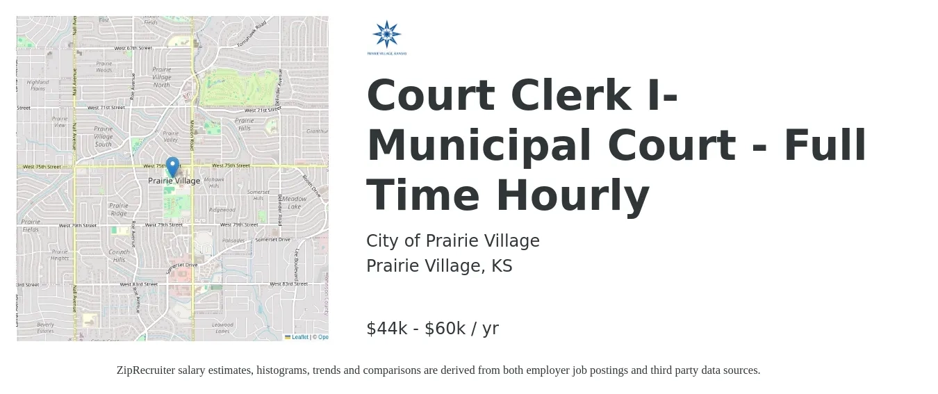 City of Prairie Village job posting for a Court Clerk I-Municipal Court - Full Time Hourly in Prairie Village, KS with a salary of $44,990 to $60,736 Yearly with a map of Prairie Village location.