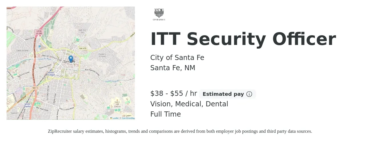 City of Santa Fe job posting for a ITT Security Officer in Santa Fe, NM with a salary of $40 to $57 Hourly and benefits including medical, pto, retirement, vision, dental, and life_insurance with a map of Santa Fe location.