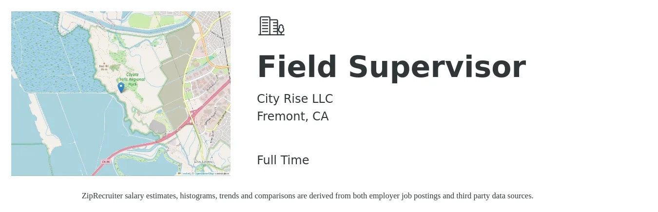 City Rise LLC job posting for a Field Supervisor in Fremont, CA with a salary of $82,000 to $92,000 Yearly with a map of Fremont location.