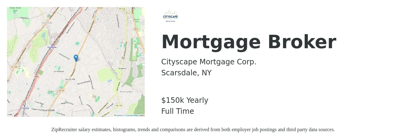 Cityscape Mortgage Corp. job posting for a Mortgage Broker in Scarsdale, NY with a salary of $150,000 Yearly with a map of Scarsdale location.