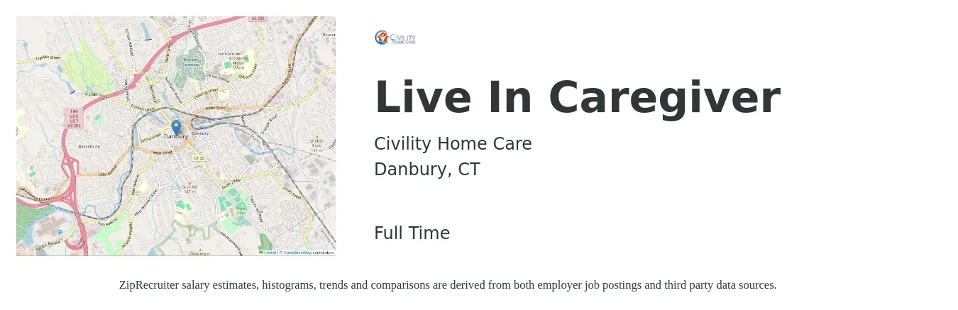 Civility Home Care job posting for a Live In Caregiver in Danbury, CT with a salary of $180 to $2,000 Weekly with a map of Danbury location.