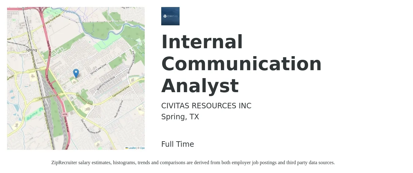 CIVITAS RESOURCES INC job posting for a Internal Communication Analyst in Spring, TX with a salary of $74,200 to $96,600 Yearly with a map of Spring location.