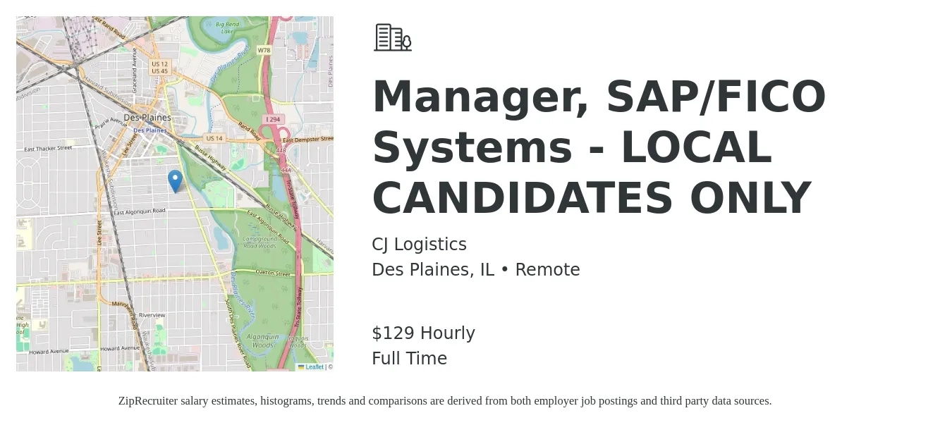 CJ Logistics job posting for a Manager, SAP/FICO Systems - LOCAL CANDIDATES ONLY in Des Plaines, IL with a salary of $135,000 to $150,000 Yearly with a map of Des Plaines location.