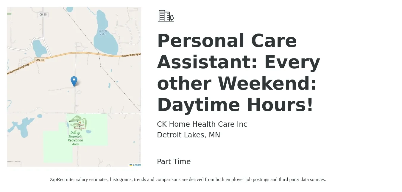 CK Home Health Care Inc job posting for a Personal Care Assistant: Every other Weekend: Daytime Hours! in Detroit Lakes, MN with a salary of $17 to $26 Hourly with a map of Detroit Lakes location.