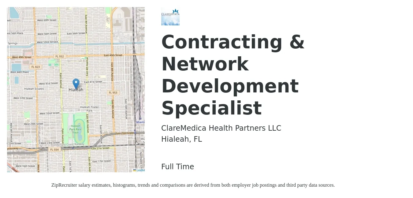 ClareMedica Health Partners LLC job posting for a Contracting & Network Development Specialist in Hialeah, FL with a salary of $56,600 to $85,100 Yearly with a map of Hialeah location.