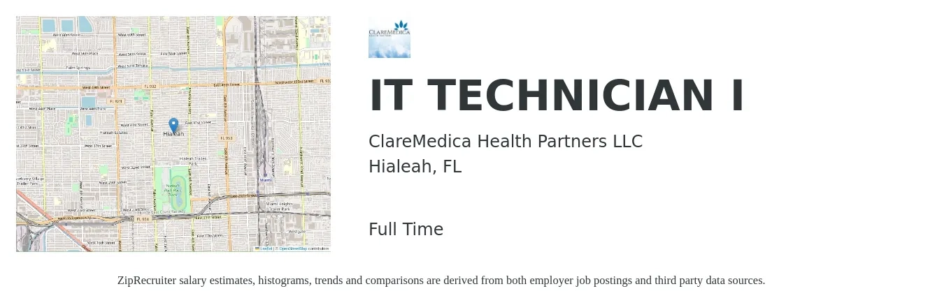 ClareMedica Health Partners LLC job posting for a IT TECHNICIAN I in Hialeah, FL with a salary of $34,000 to $49,800 Yearly with a map of Hialeah location.