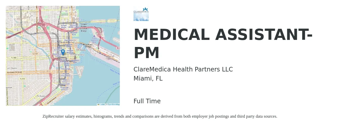 ClareMedica Health Partners LLC job posting for a MEDICAL ASSISTANT- PM in Miami, FL with a salary of $17 to $22 Hourly with a map of Miami location.