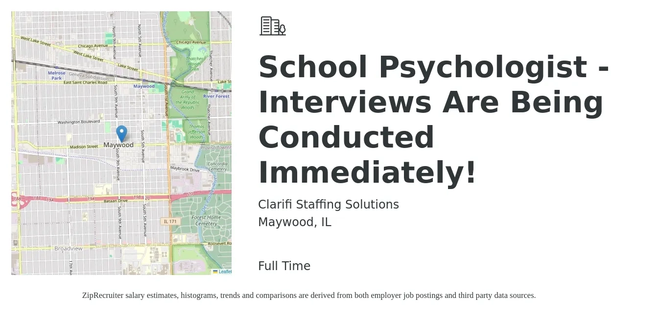 Clarifi Staffing Solutions job posting for a School Psychologist -Interviews Are Being Conducted Immediately! in Maywood, IL with a salary of $65,200 to $114,700 Yearly with a map of Maywood location.