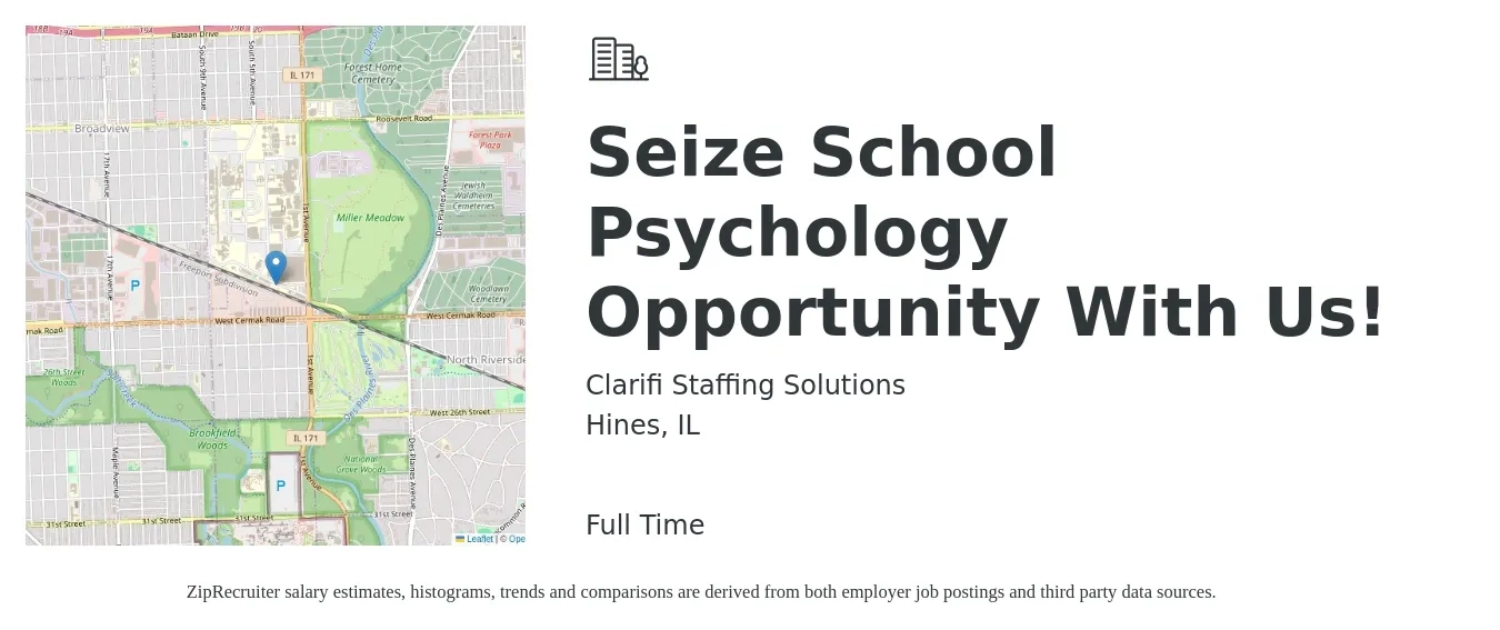 Clarifi Staffing Solutions job posting for a Seize School Psychology Opportunity With Us! in Hines, IL with a salary of $65,800 to $115,700 Yearly with a map of Hines location.