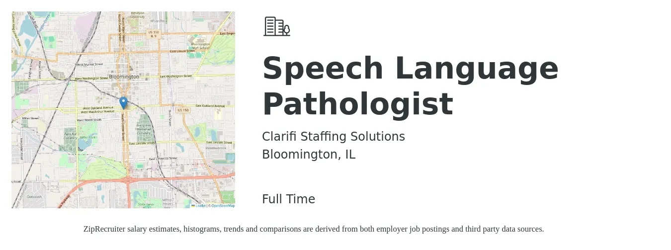 Clarifi Staffing Solutions job posting for a Speech Language Pathologist in Bloomington, IL with a salary of $36 to $51 Hourly with a map of Bloomington location.