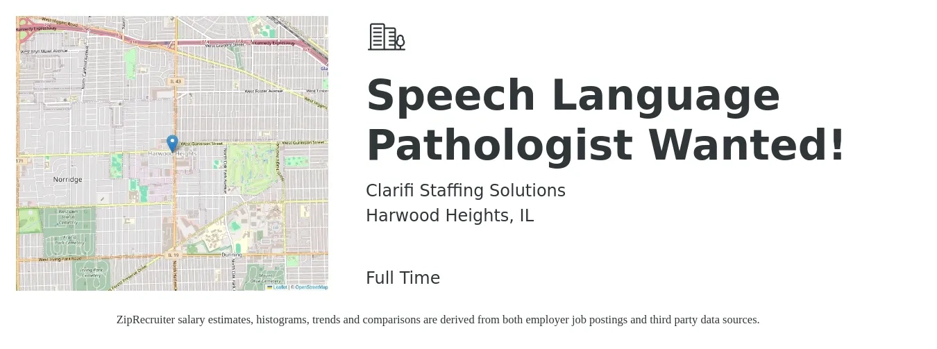 Clarifi Staffing Solutions job posting for a Speech Language Pathologist Wanted! in Harwood Heights, IL with a salary of $37 to $53 Hourly with a map of Harwood Heights location.