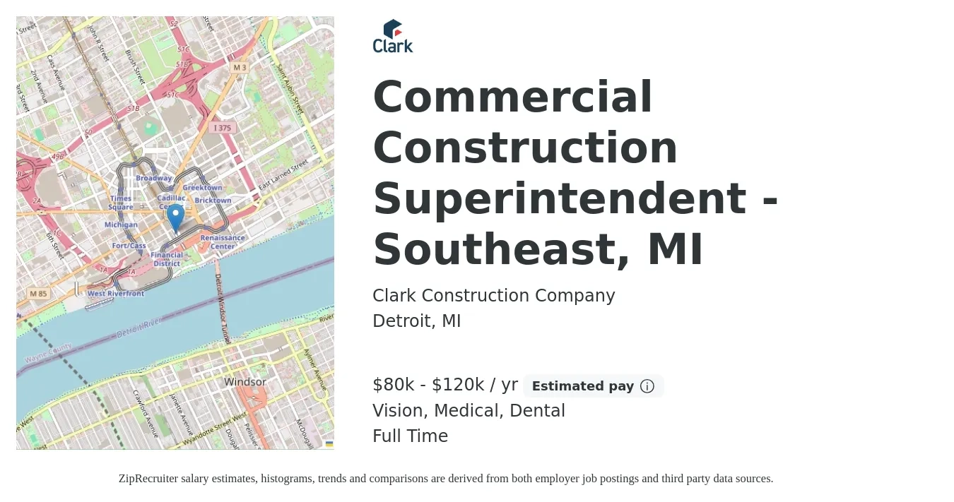Clark Construction Company job posting for a Commercial Construction Superintendent - Southeast, MI in Detroit, MI with a salary of $80,000 to $120,000 Yearly and benefits including medical, retirement, vision, dental, and life_insurance with a map of Detroit location.