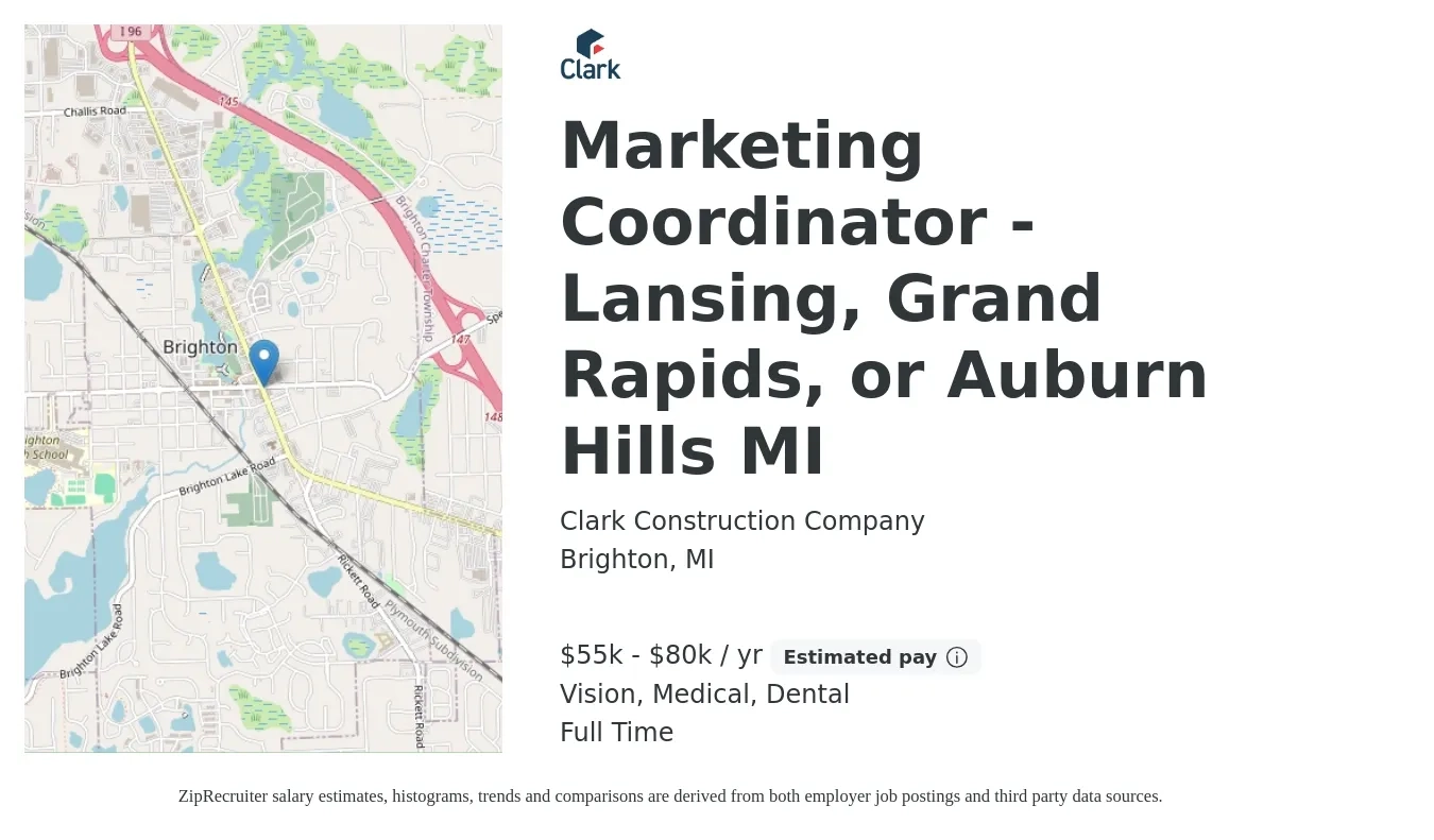 Clark Construction Company job posting for a Marketing Coordinator - Lansing, Grand Rapids, or Auburn Hills MI in Brighton, MI with a salary of $55,000 to $80,000 Yearly and benefits including dental, life_insurance, medical, retirement, and vision with a map of Brighton location.