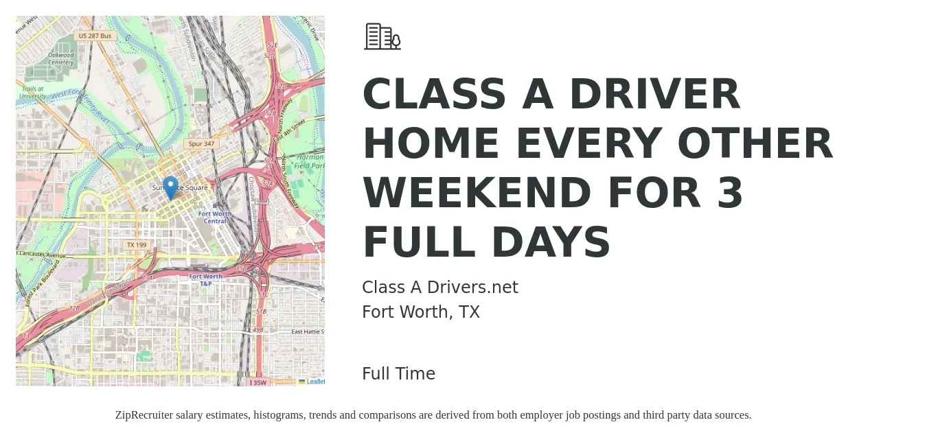 Class A Drivers.net job posting for a CLASS A DRIVER HOME EVERY OTHER WEEKEND FOR 3 FULL DAYS in Fort Worth, TX with a salary of $100 Daily with a map of Fort Worth location.