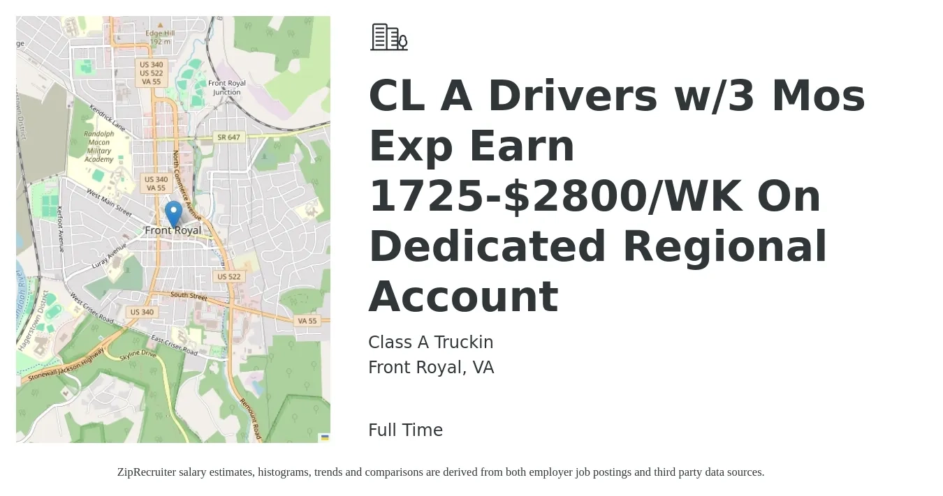 Class A Truckin job posting for a CL A Drivers w/3 Mos Exp Earn 1725-$2800/WK On Dedicated Regional Account in Front Royal, VA with a salary of $2,800 Weekly with a map of Front Royal location.
