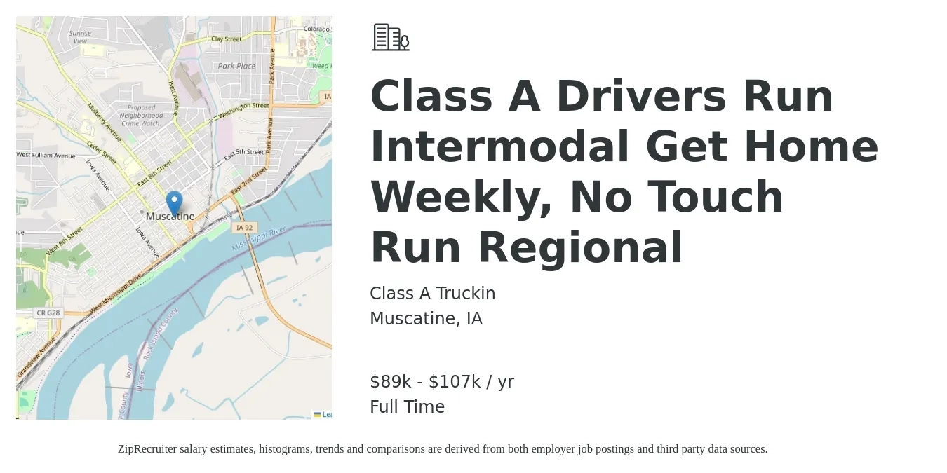 Class A Truckin job posting for a Class A Drivers Run Intermodal Get Home Weekly, No Touch Run Regional in Muscatine, IA with a salary of $89,000 to $107,000 Yearly with a map of Muscatine location.