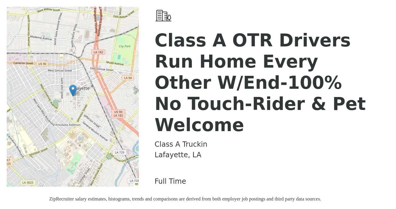 Class A Truckin job posting for a Class A OTR Drivers Run Home Every Other W/End-100% No Touch-Rider & Pet Welcome in Lafayette, LA with a salary of $1,400 to $1,800 Weekly with a map of Lafayette location.