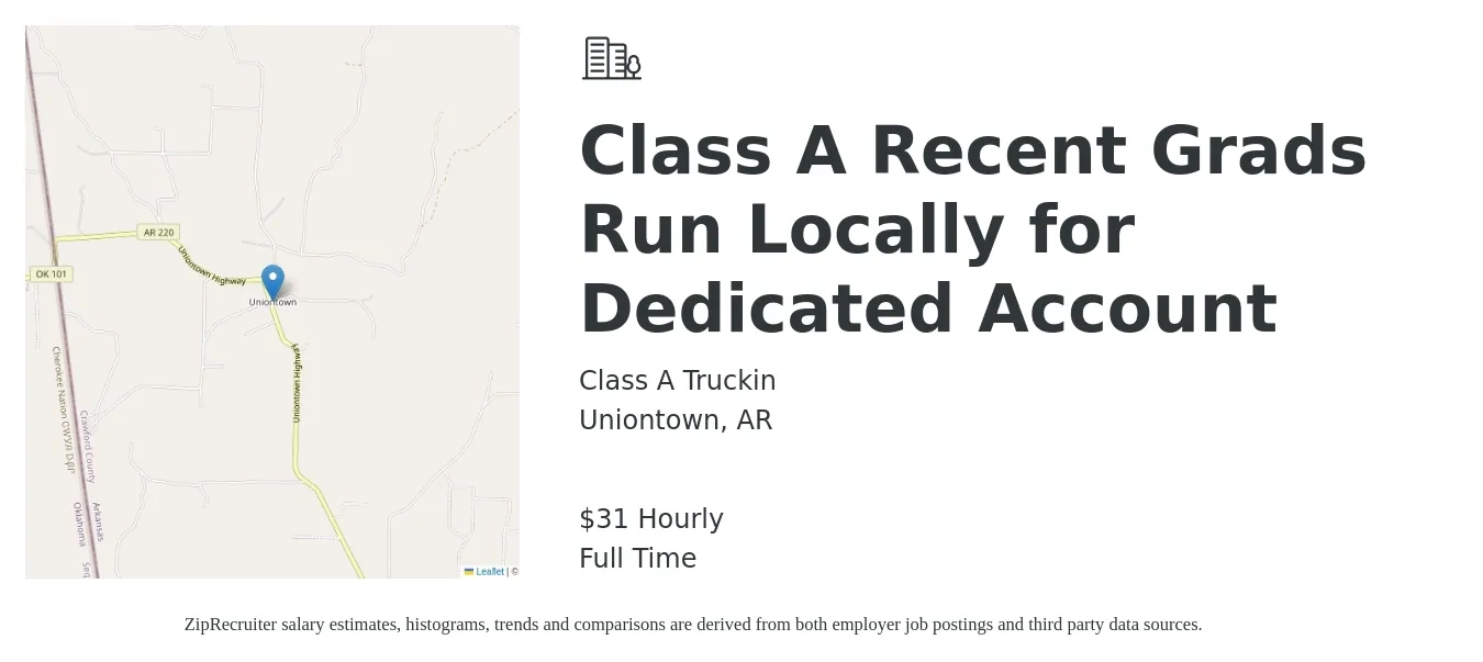 Class A Truckin job posting for a Class A Recent Grads Run Locally for Dedicated Account in Uniontown, AR with a salary of $33 Hourly with a map of Uniontown location.