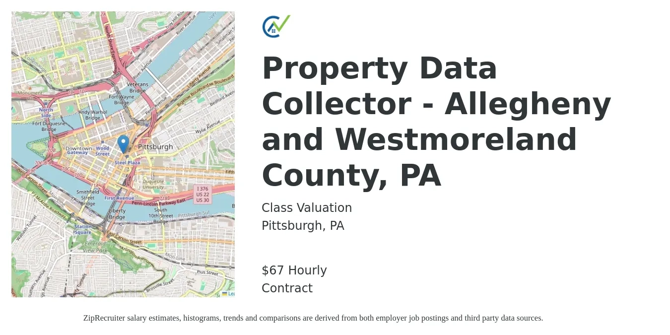 Class Valuation job posting for a Property Data Collector - Allegheny and Westmoreland County, PA in Pittsburgh, PA with a salary of $70 Hourly with a map of Pittsburgh location.