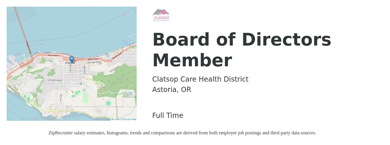 Clatsop Care Health District job posting for a Board of Directors Member in Astoria, OR with a salary of $73,600 to $129,900 Yearly with a map of Astoria location.