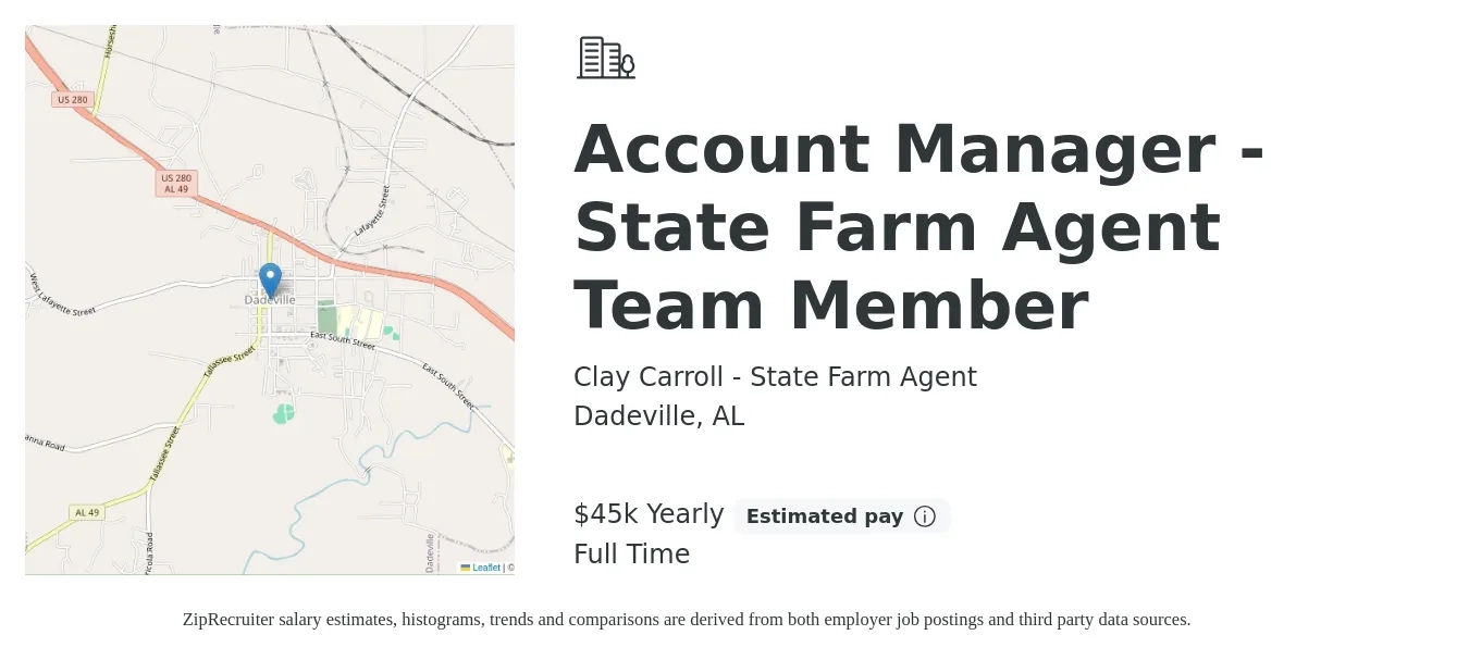 Clay Carroll - State Farm Agent job posting for a Account Manager - State Farm Agent Team Member in Dadeville, AL with a salary of $45,000 Yearly with a map of Dadeville location.