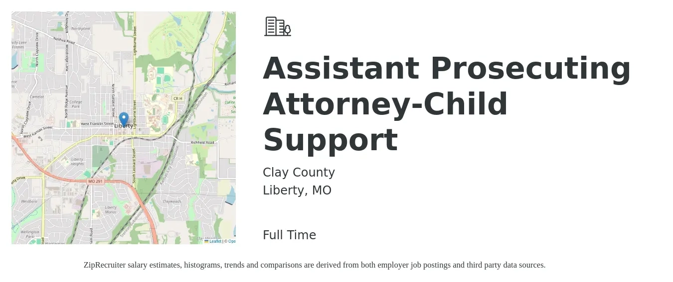 Clay County job posting for a Assistant Prosecuting Attorney-Child Support in Liberty, MO with a salary of $65,100 to $89,600 Yearly with a map of Liberty location.