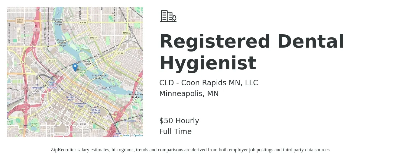 CLD - Coon Rapids MN, LLC job posting for a Registered Dental Hygienist in Minneapolis, MN with a salary of $52 Hourly with a map of Minneapolis location.
