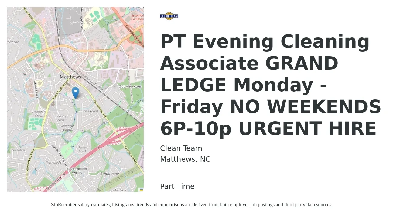 Clean Team job posting for a PT Evening Cleaning Associate GRAND LEDGE Monday - Friday NO WEEKENDS 6P-10p URGENT HIRE in Matthews, NC with a salary of $13 to $16 Hourly with a map of Matthews location.