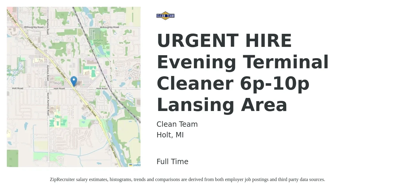 Clean Team job posting for a URGENT HIRE Evening Terminal Cleaner 6p-10p Lansing Area in Holt, MI with a salary of $12 to $15 Hourly with a map of Holt location.