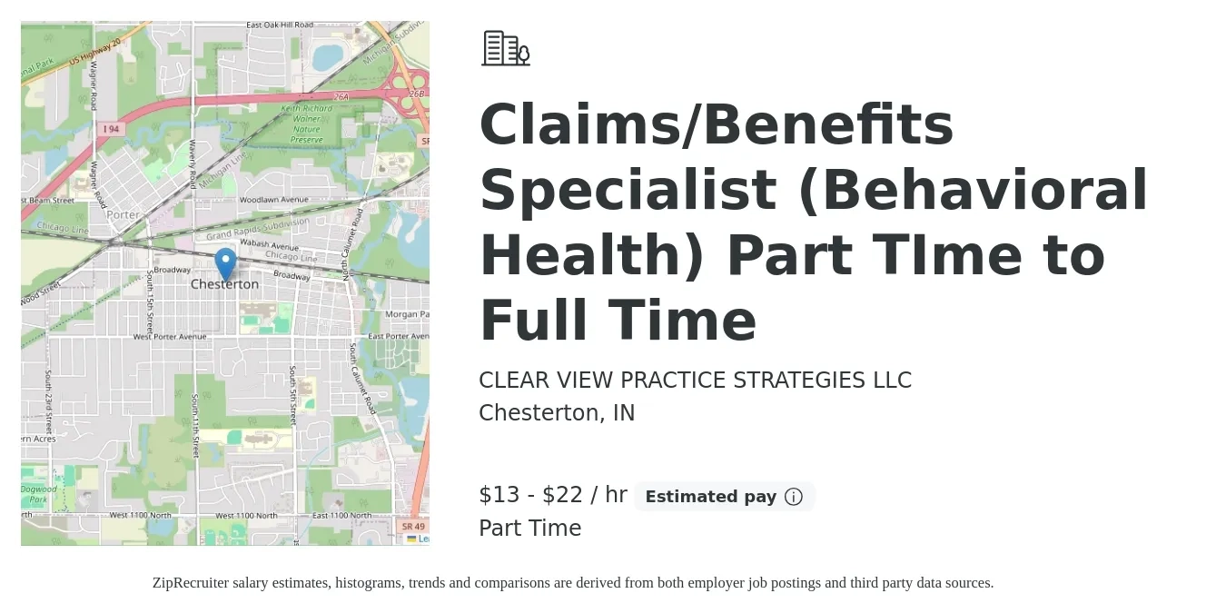 CLEAR VIEW PRACTICE STRATEGIES LLC job posting for a Claims/Benefits Specialist (Behavioral Health) Part TIme to Full Time in Chesterton, IN with a salary of $14 to $23 Hourly with a map of Chesterton location.