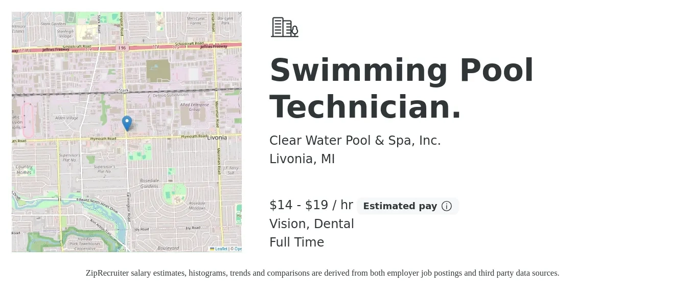 Clear Water Pool & Spa, Inc. job posting for a Swimming Pool Technician. in Livonia, MI with a salary of $15 to $20 Hourly and benefits including vision, dental, and life_insurance with a map of Livonia location.