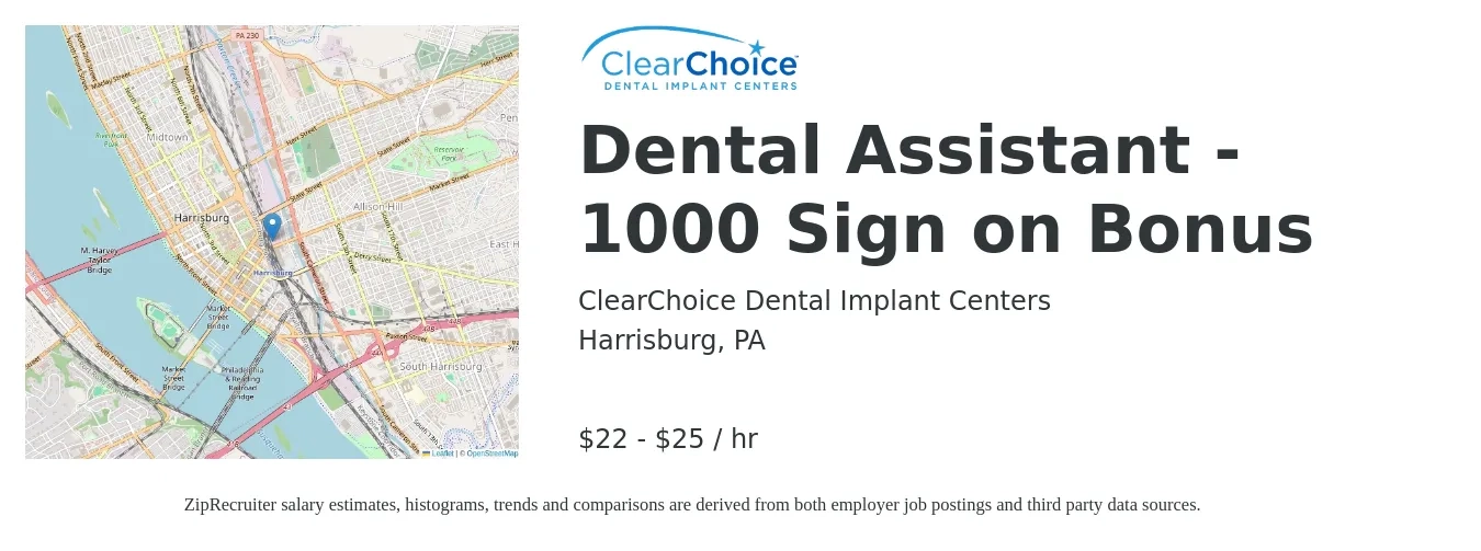 ClearChoice Dental Implant Centers job posting for a Dental Assistant - 1000 Sign on Bonus in Harrisburg, PA with a salary of $23 to $26 Hourly with a map of Harrisburg location.
