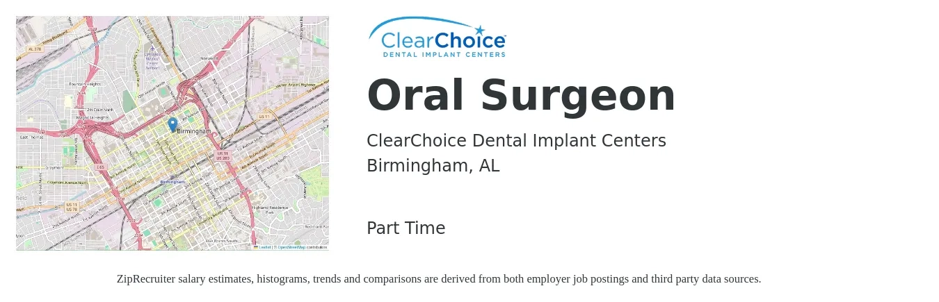 ClearChoice Dental Implant Centers job posting for a Oral Surgeon in Birmingham, AL with a salary of $284,000 to $374,900 Yearly with a map of Birmingham location.