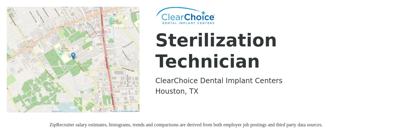 ClearChoice Dental Implant Centers job posting for a Sterilization Technician in Houston, TX with a salary of $15 to $20 Hourly with a map of Houston location.