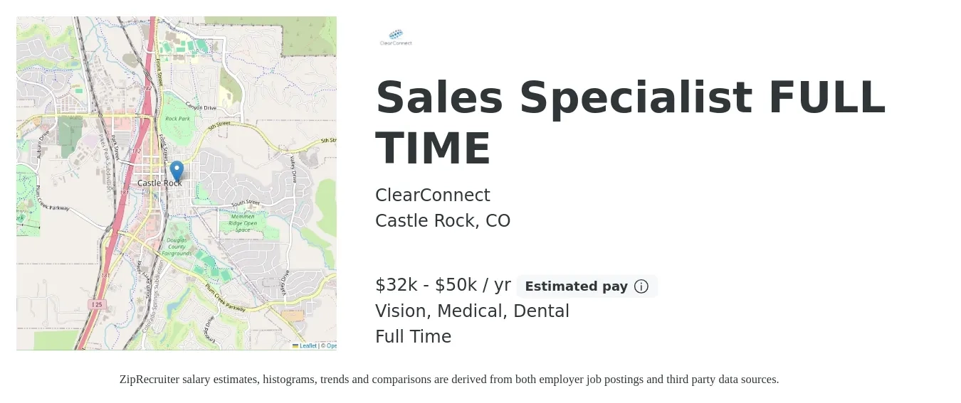 ClearConnect job posting for a Sales Specialist FULL TIME in Castle Rock, CO with a salary of $32,000 to $50,000 Yearly (plus commission) and benefits including dental, life_insurance, medical, and vision with a map of Castle Rock location.