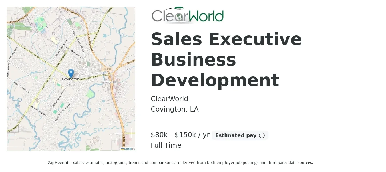 ClearWorld job posting for a Sales Executive Business Development in Covington, LA with a salary of $80,000 to $150,000 Yearly with a map of Covington location.