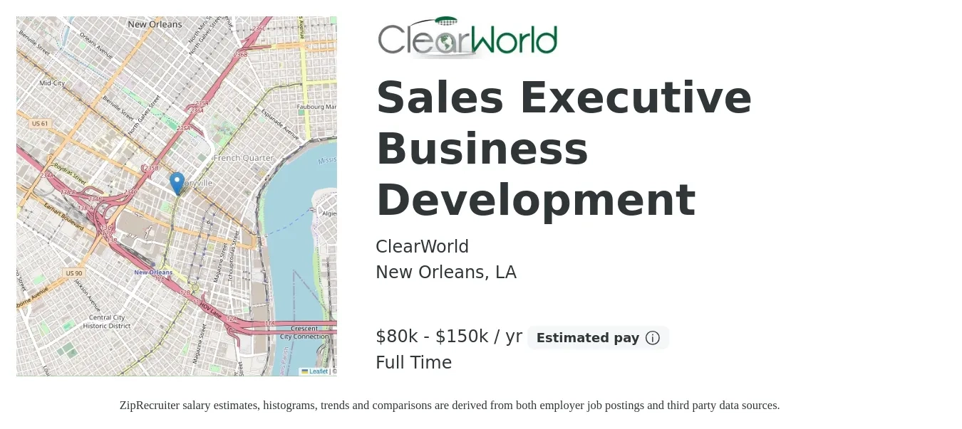 ClearWorld job posting for a Sales Executive Business Development in New Orleans, LA with a salary of $80,000 to $150,000 Yearly with a map of New Orleans location.