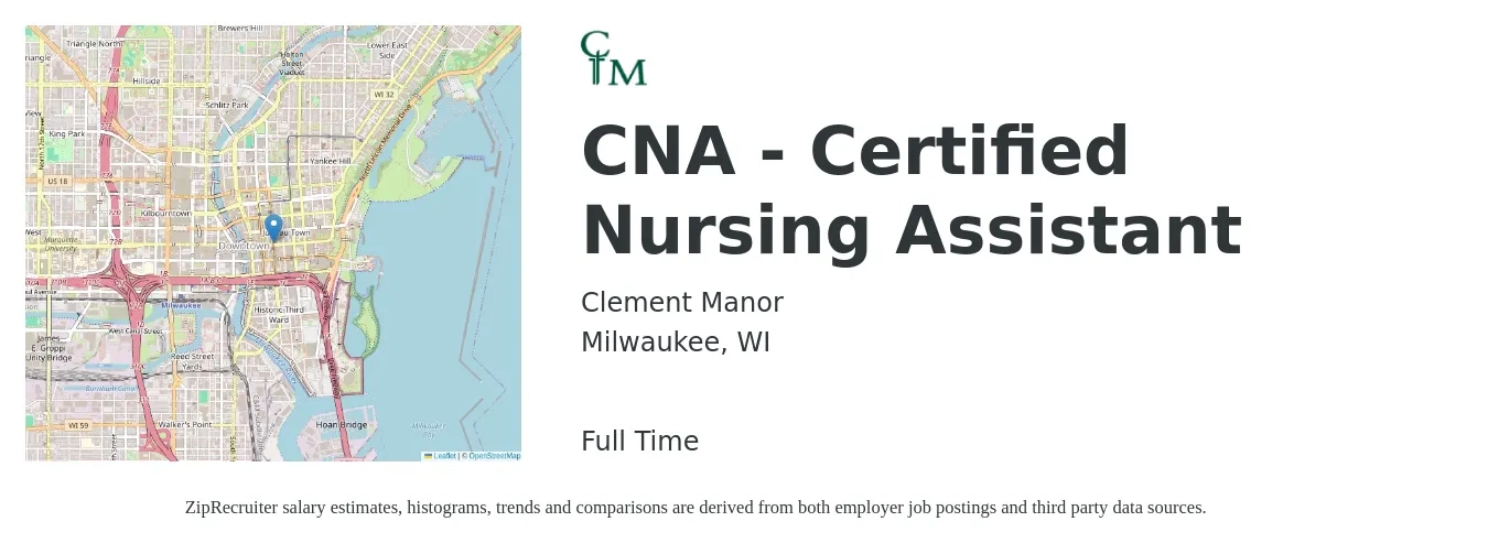 Clement Manor job posting for a CNA - Certified Nursing Assistant in Milwaukee, WI with a salary of $17 to $23 Hourly with a map of Milwaukee location.