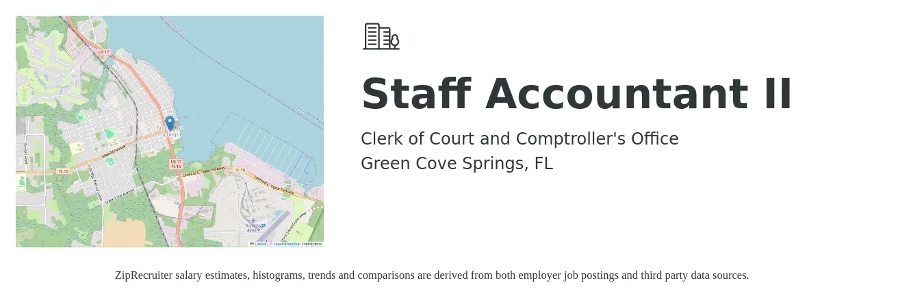 Clerk of Court and Comptroller's Office job posting for a Staff Accountant II in Green Cove Springs, FL with a salary of $45,509 to $69,389 Yearly with a map of Green Cove Springs location.