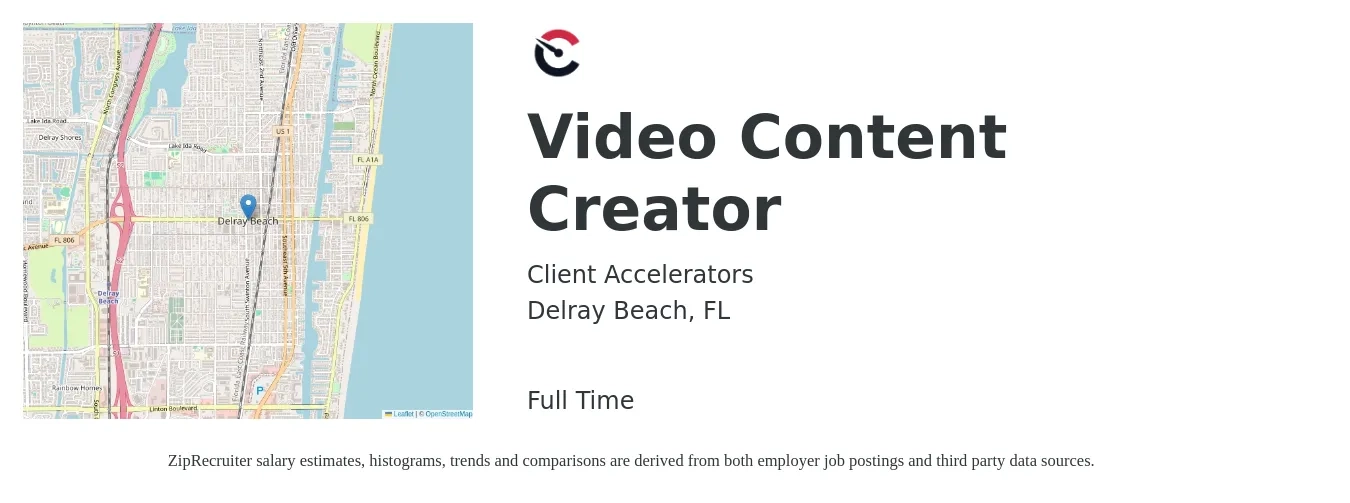 Client Accelerators job posting for a Video Content Creator in Delray Beach, FL with a salary of $118,300 Yearly with a map of Delray Beach location.