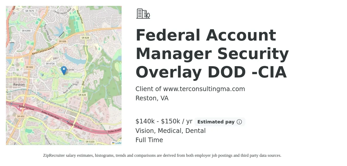 Client of www.terconsultingma.com job posting for a Federal Account Manager Security Overlay DOD -CIA in Reston, VA with a salary of $140,000 to $150,000 Yearly (plus commission) and benefits including dental, life_insurance, medical, retirement, and vision with a map of Reston location.